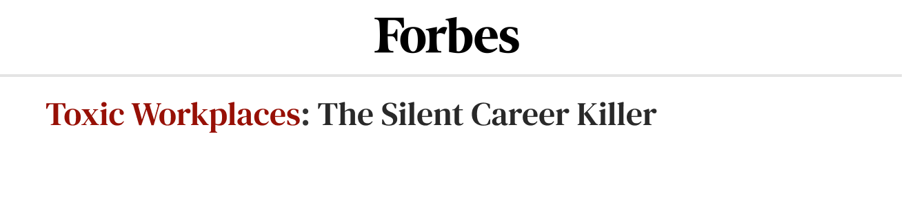 Toxic Workplaces: The Silent Career Killer